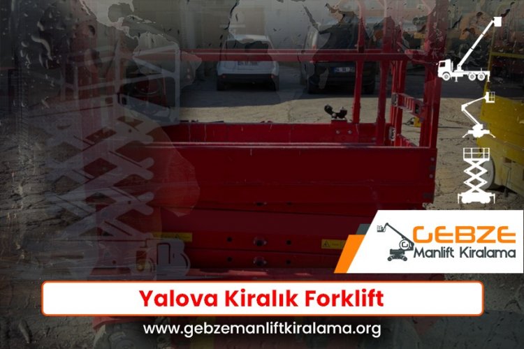 Yalova Kiralık Forklift