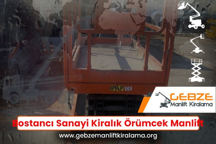 Bostancı Sanayi Kiralık Örümcek Manlift